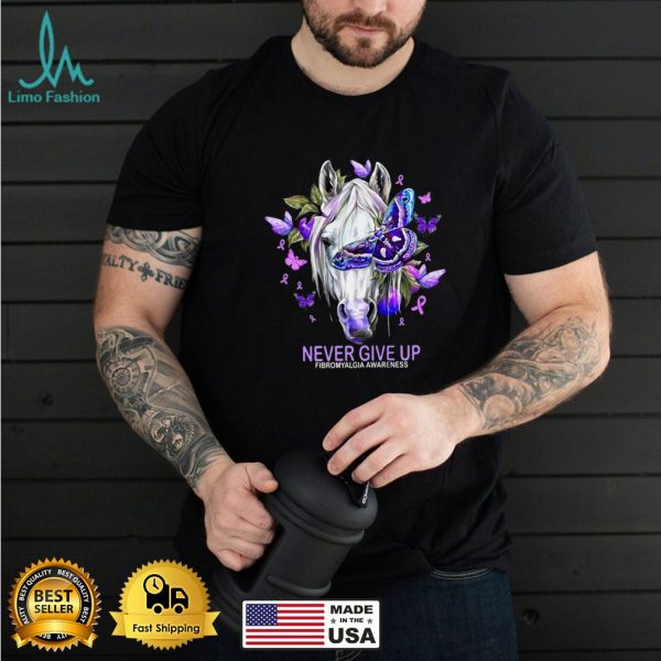 Horse Never Give Up Fibromyalgia Awareness T shirt