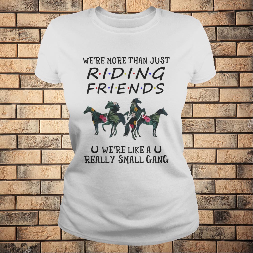 Horse we’re more than just riding friends we’re like a really small gang green flower