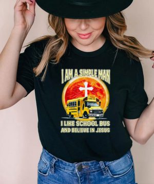 I Am A Simple Man I Like School Bus And Believe In Jesus Blood Moon Shirt