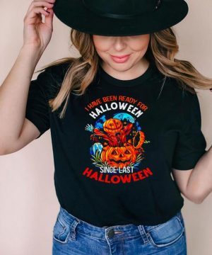 I have been ready for Halloween since last Halloween shirt