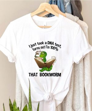 I just took a dna test turns out im 100 that bookworm shirt