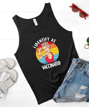Identify as teacher vaccinated vintage shirt