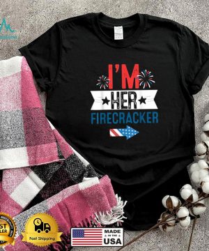 I’m Her Firecracker 4th Of July T Shirt