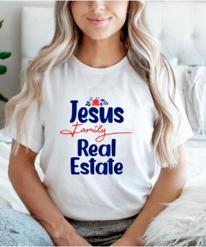 Jesus Family Real Estate Agent Realtor Quotes shirt 3
