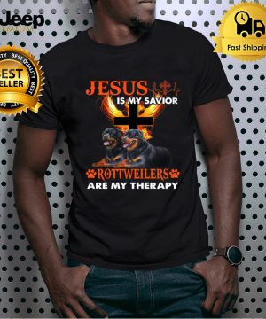 Jesus Is My Savior Rottweilers Are My Therapy T-Sh