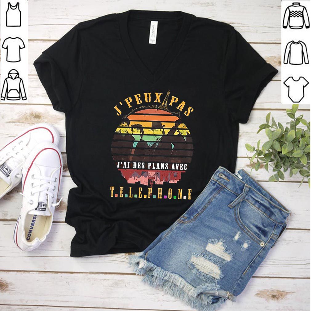 J’peux Pas J’ai des plans avec telephone vintage shirt
