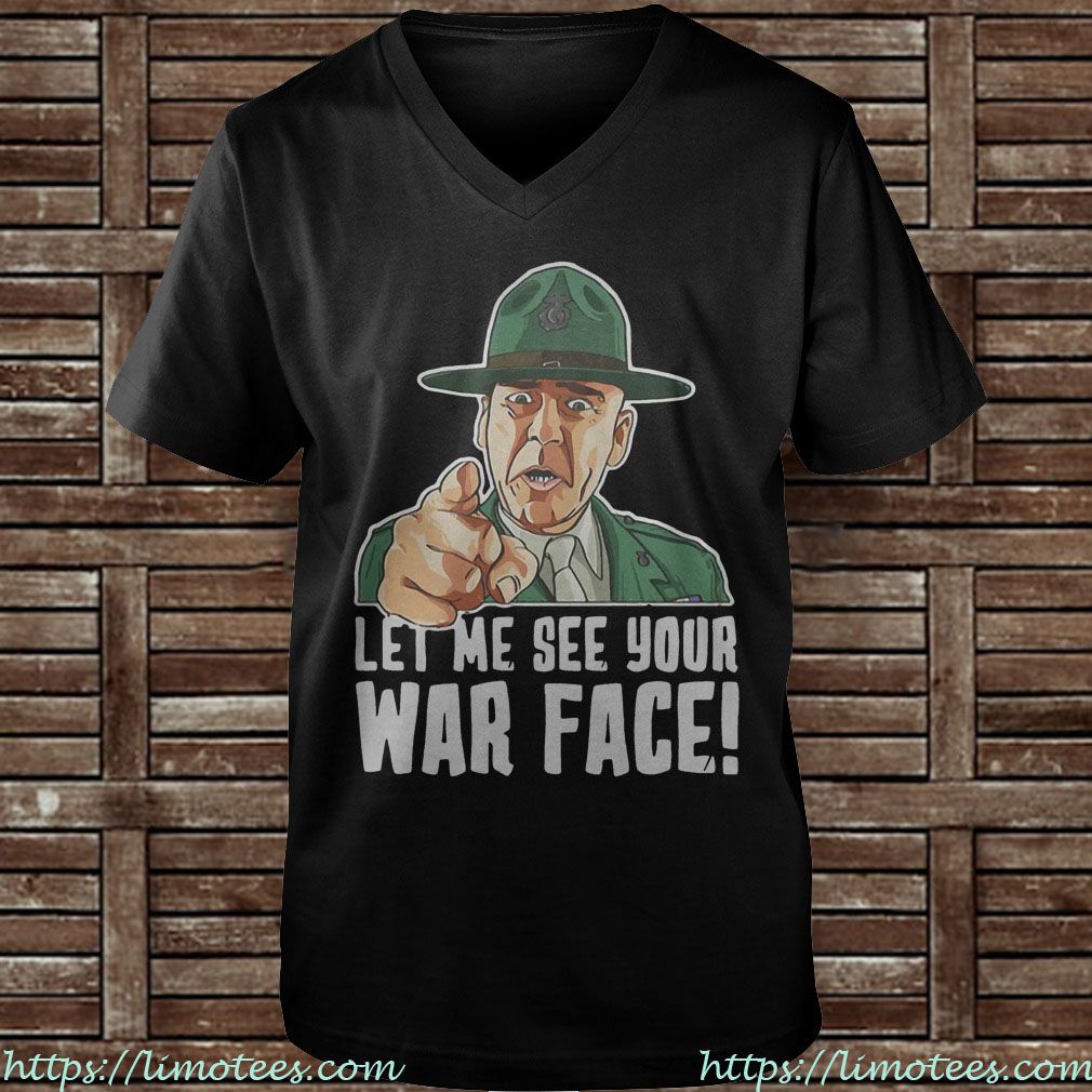 Let Me See Your War Face Sgt Hartman