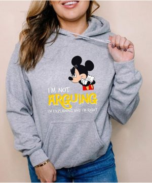 Mickey Im not arguing explaning right shirt