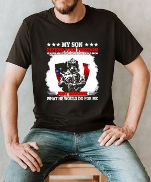 My Son Defend Your Freedom Just Imagine What He Would Do For me Veteran American Flag Shirt (4)