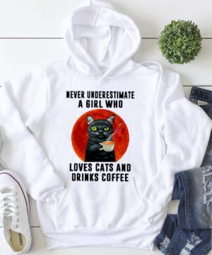 Never Underestimate A Girl Who Loves Cats And Drinks Coffee Moon