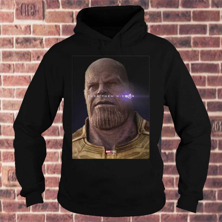 Nice Marvel Avengers Endgame Thanos fuck them niggas shirt 4