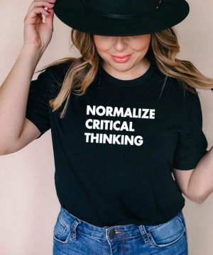 Normalize Critical Thinking 2021 shirt