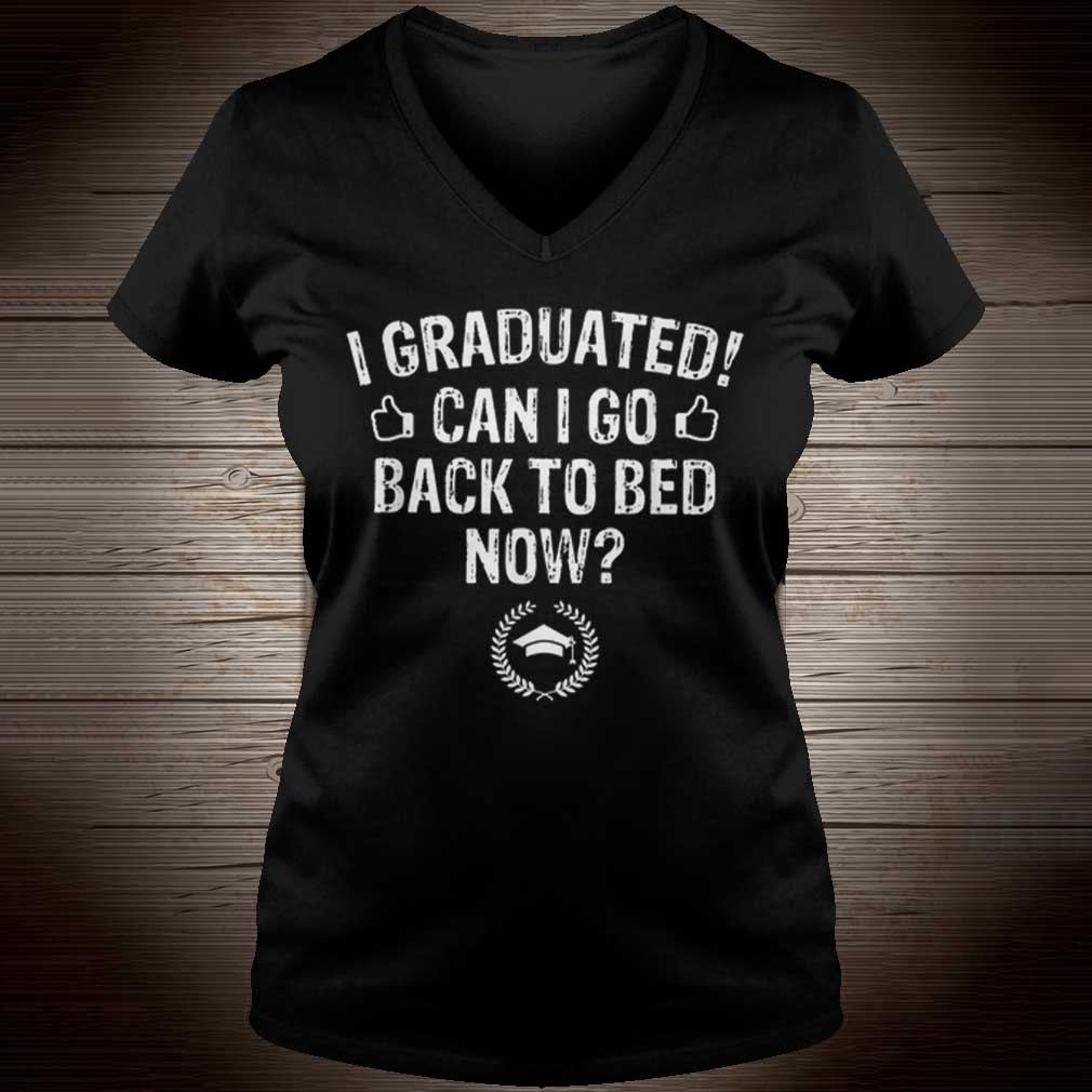 Official Can I Go Back To Bed Now I Graduated Already Graduation