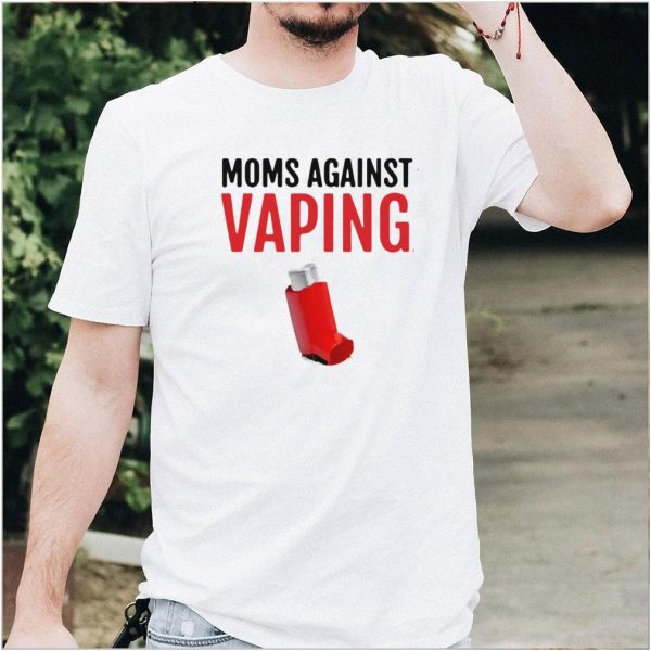 Official Moms Against Vaping T shirt