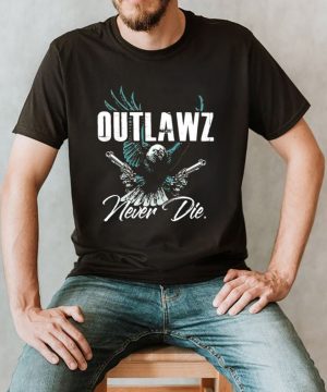 Outlaws never die shirt