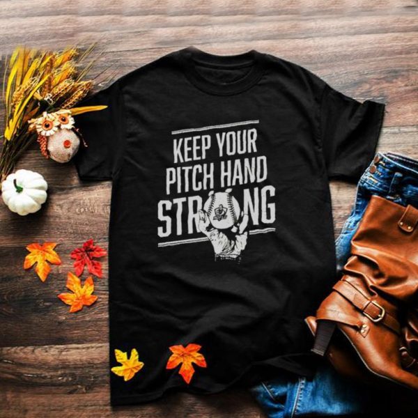 Roflo keep your pitch hand strong shirt
