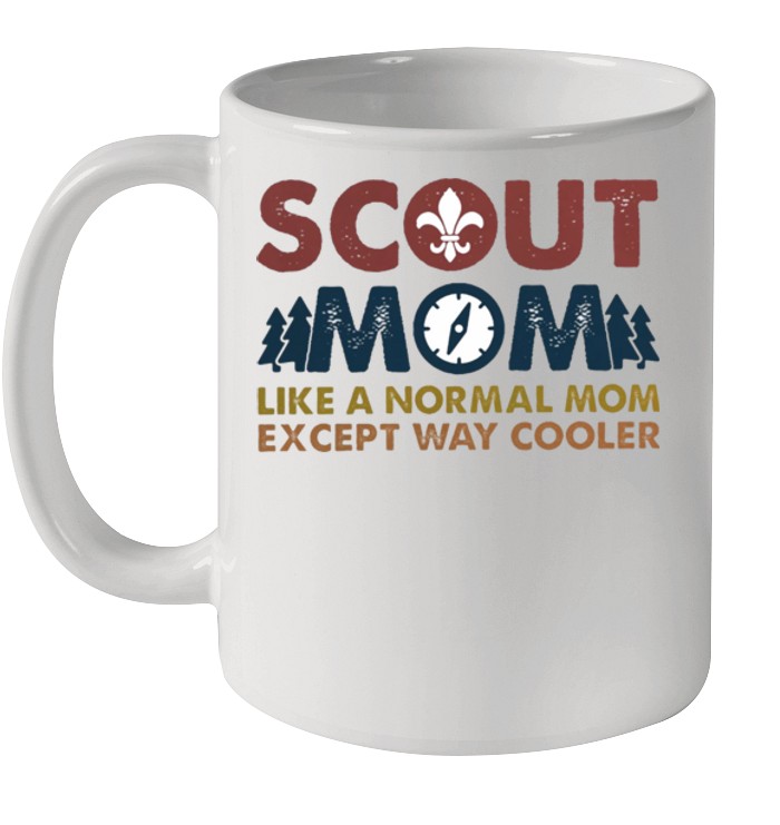 Scout mom like a normal mom except way cooler shirt 8