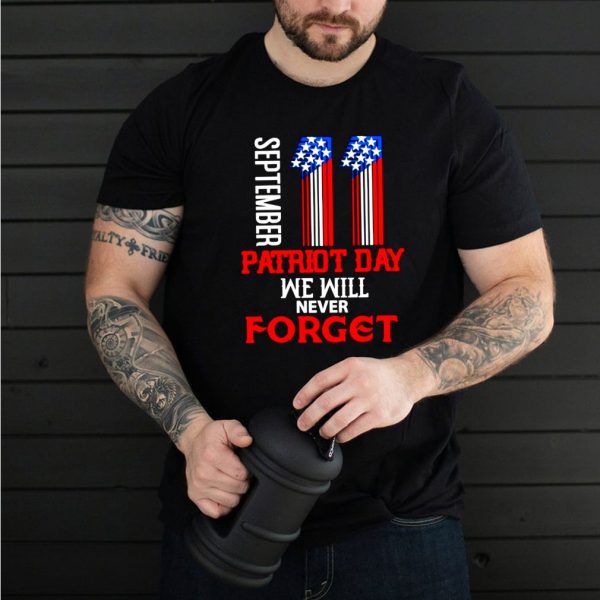 September Patriot day we will never forget shirt