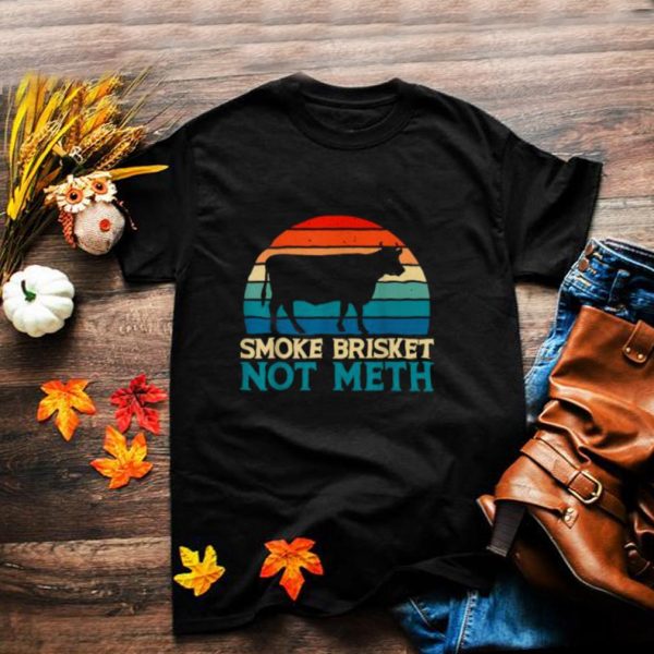 Smoke Brisket Not Meth Meth Grilling Vintage T Shirt