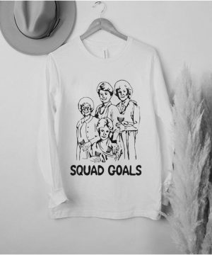 Squad Goals Golden Girl Shirt