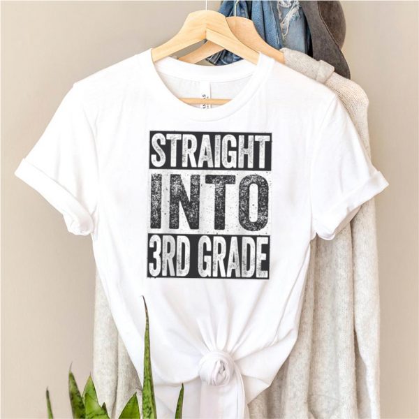 Straight Into 3rd Grade Back To School Shirt shirt