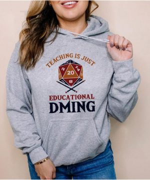 Teaching just education dming shirt