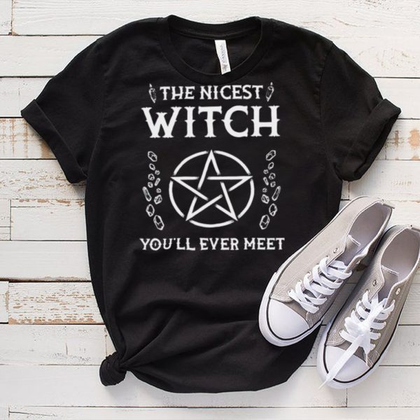 The nicest witch youll ever meet shirt