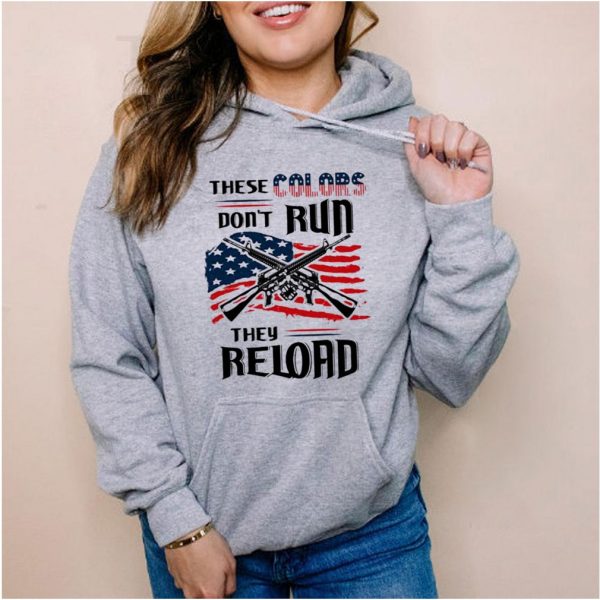 These colors dont run they reloard guns american flag shirt