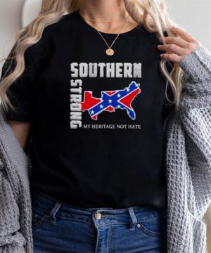 Top southern Strong My Heritage Not Hate Shirt