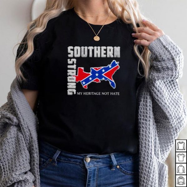 Top southern Strong My Heritage Not Hate Shirt