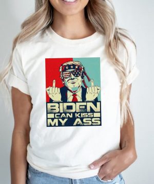 Trump fuck Biden can kiss my ass shirt