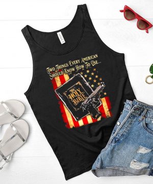 Two things every american should know how to use the holy bible gun american flag shirt (4)