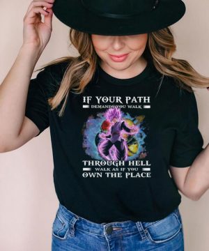Vegeta if your path demands you walk through hell walk as if you win the peace shirt