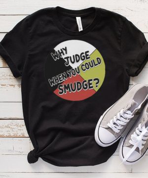 Why judge when you could smudge shirt