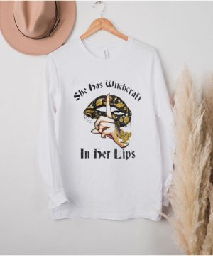 she Has Witchcraft In Her Lips Shirt