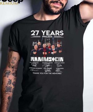 27 Years 1994 2021 Rammstein Signature Thank You For The Memories T shirt