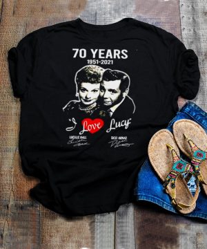 70 years 1951 2021 I love Lucy Lucille Ball Desi Arnaz signatures shirt