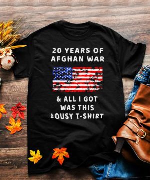 Afghanistan 20 Years Afghan War All I Got Was This Lousy Tee Shirt