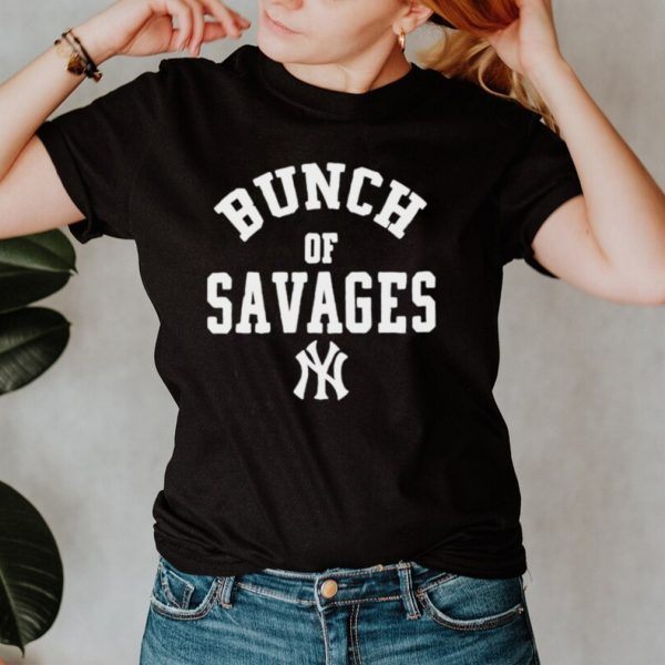 Bunch of savages New York Yankees shirt