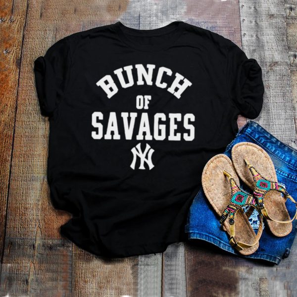 Bunch of savages New York Yankees shirt