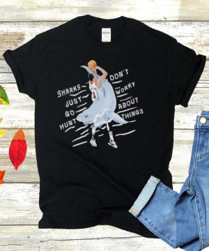 CJ McCollum sharks just go hunt dont worry about things shirt