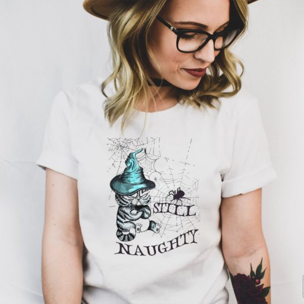 Cat Witch Still Naughty Halloween T shirt