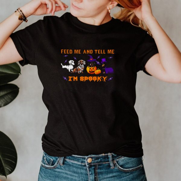 Dachshunds feed Me and tell Me Im spooky Halloween shirt