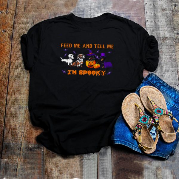 Dachshunds feed Me and tell Me Im spooky Halloween shirt