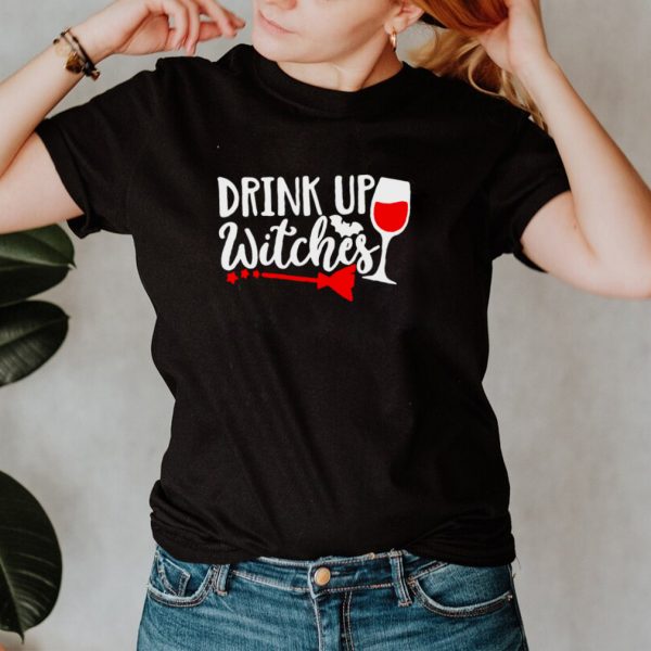 Drink Up Witches Wine Halloween T shirt