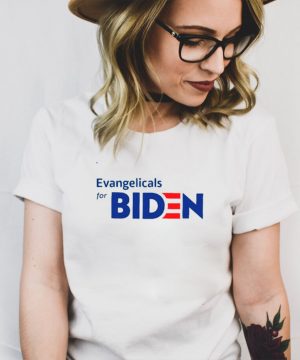 Evangelicals For Biden hoodie, tank top, sweater
