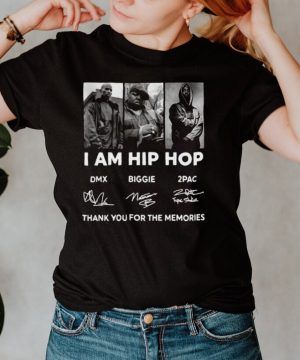 I Am Hip Hop DMX BIGGIE 2PAC Signature Thank You For The Memories T shirt