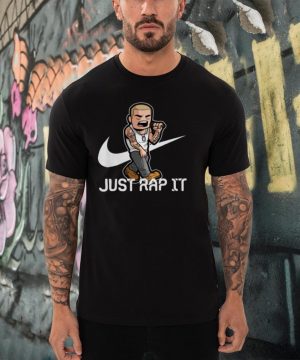 Just Rap It T shirt2