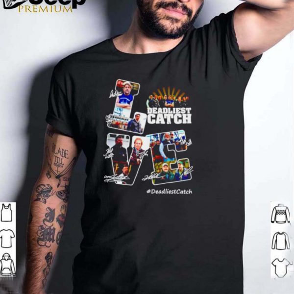 Love Deadliest Catch signatures shirt