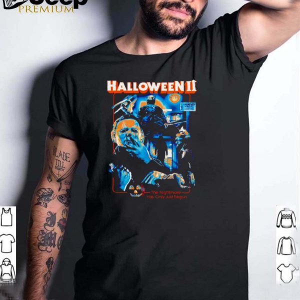 Michael Myers Halloween II the nightmare has only just begun shirt